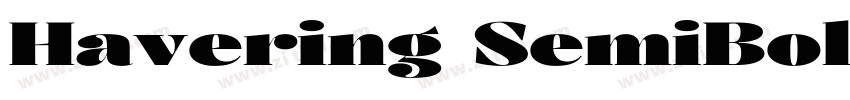 Havering SemiBold字体转换 Havering SemiBold字体转换